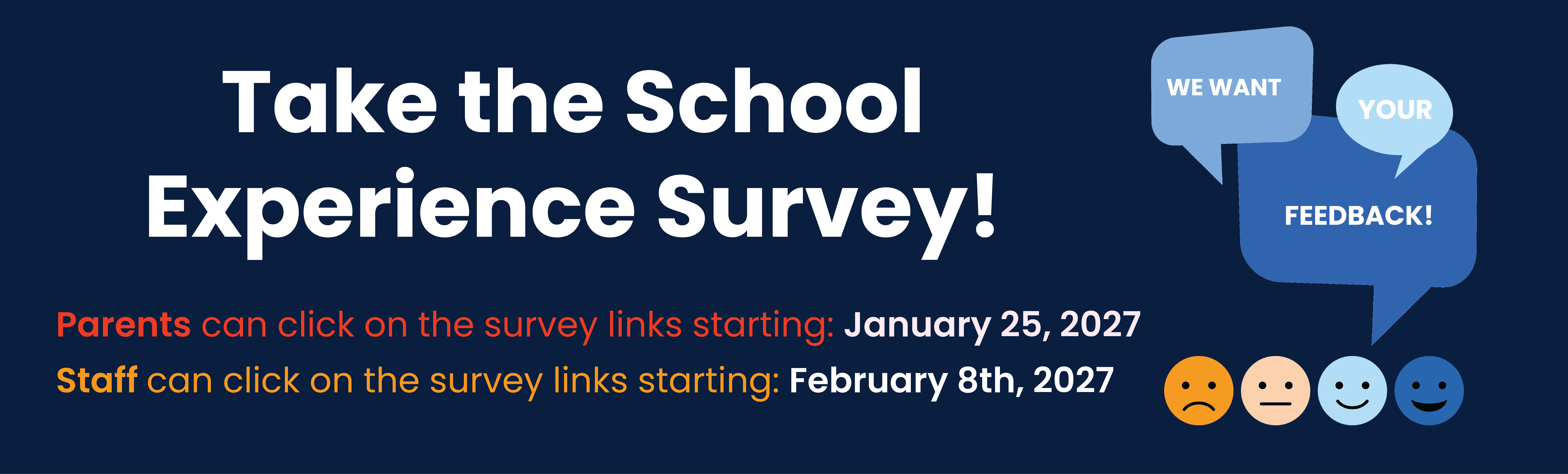 Take the School Experience Survey. Parents can begin January 25, 2027. Staff can begin February 8, 2027. We want your feedback.